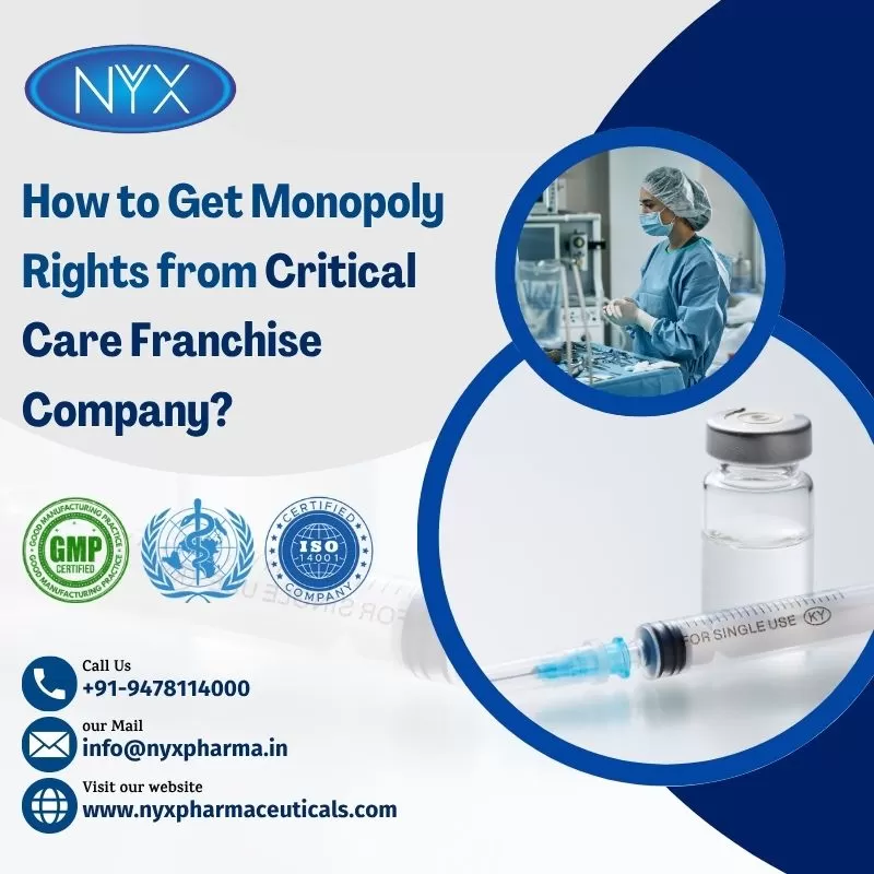 How to Get Monopoly Rights from Critical Care Franchise Company?