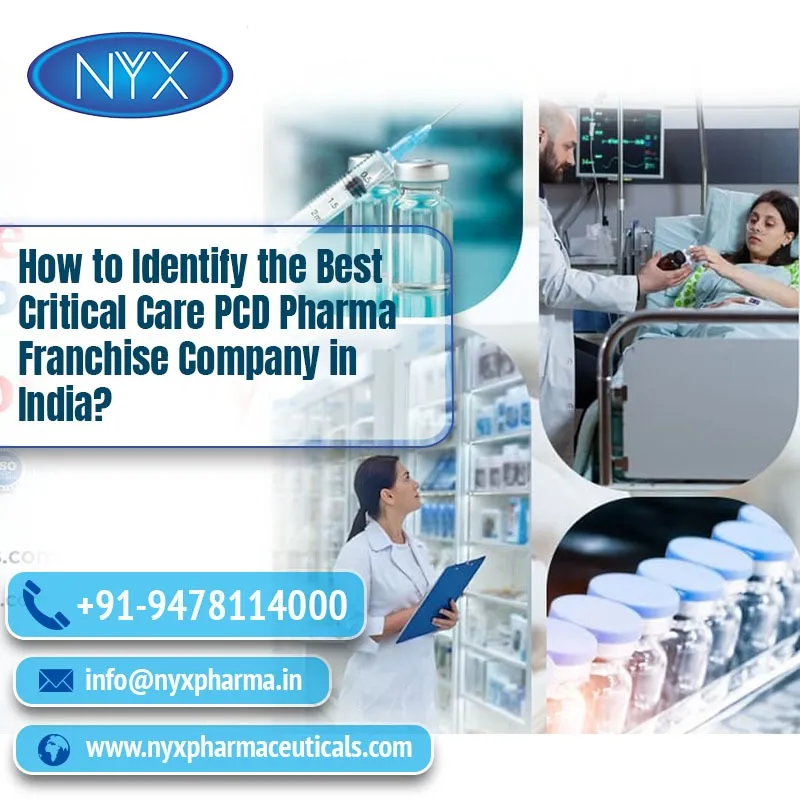 How to Identify the Best Critical Care PCD Pharma Franchise Company in India