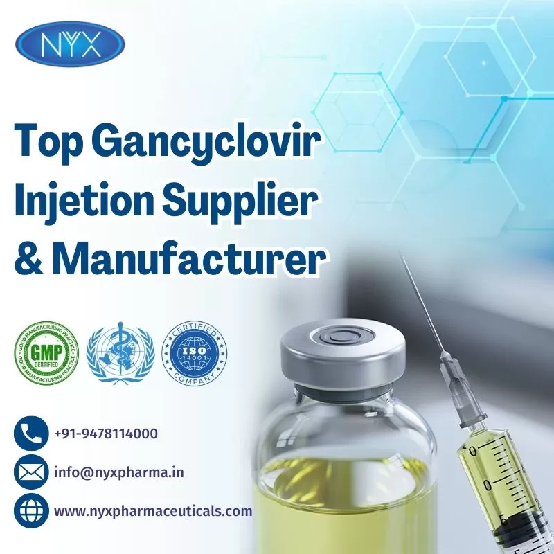 Top Gancyclovir Injetion Supplier & Manufacturer