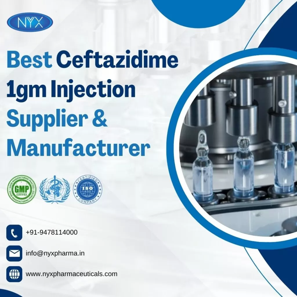 Best Ceftazidime 1gm Injection Supplier & Manufacturer