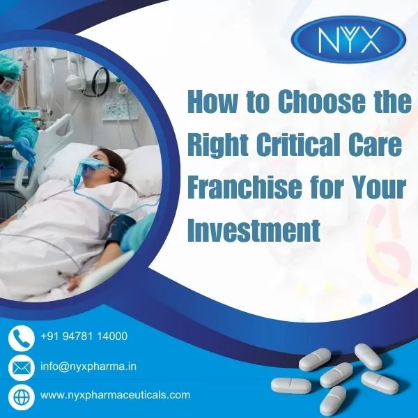 How to Choose the Right Critical Care Pharma Franchise for Your Investment