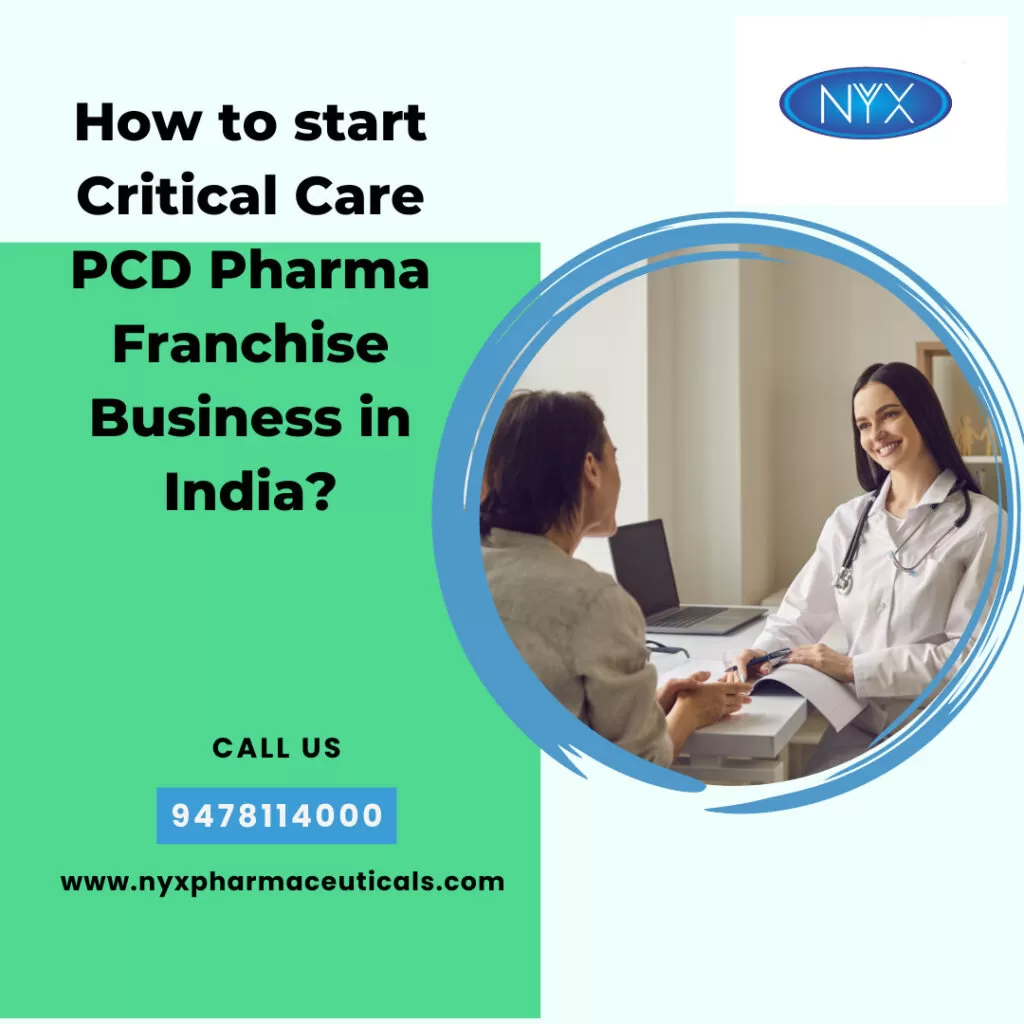 How to start Critical Care PCD Pharma Franchise Business in India?