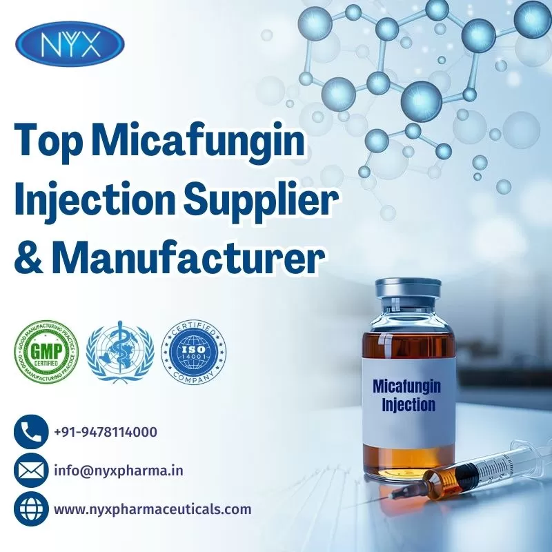 Top Micafungin Injection Supplier & Manufacturer