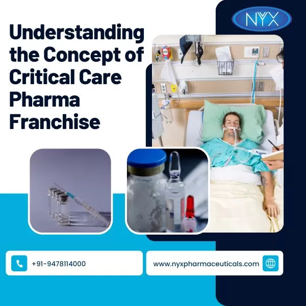 Understanding the Concept and Opportunities of Critical Care Pharma Franchise
