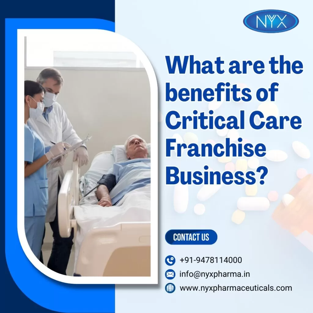 What are the benefits of Critical Care Franchise Business?