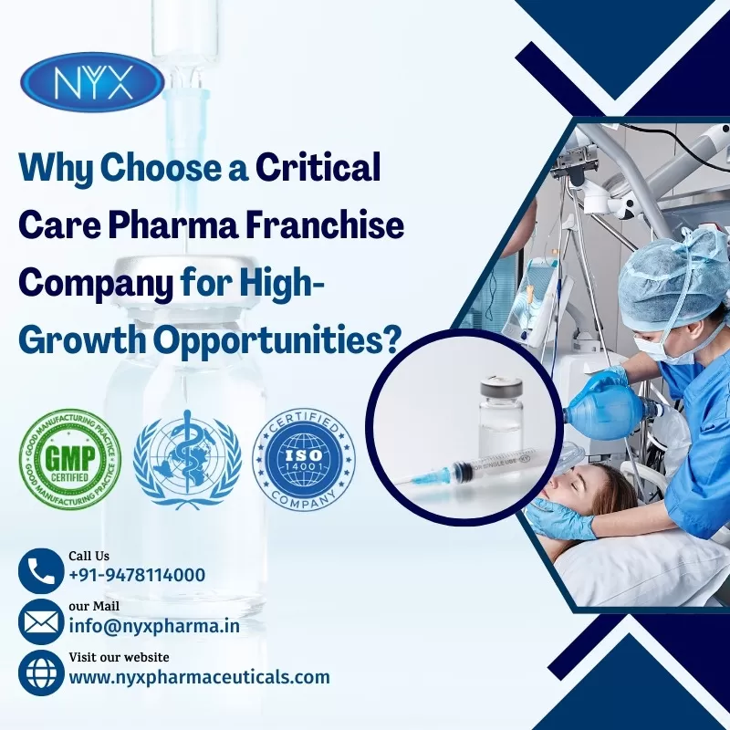 Why Choose a Critical Care Pharma Franchise Company for Growth Opportunities?