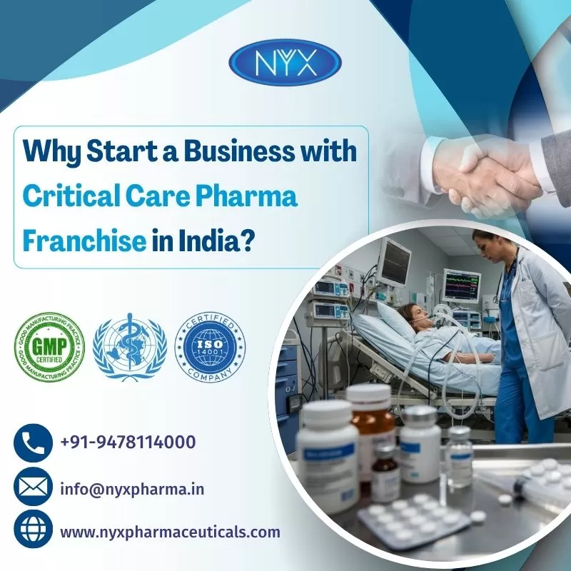 Why Start a Business with Critical Care Pharma Franchise in India?