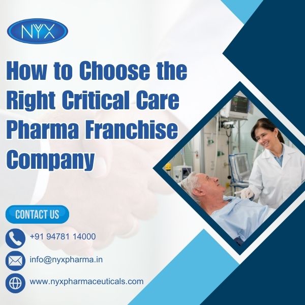 How to Choose the Right Critical Care Pharma Franchise Company